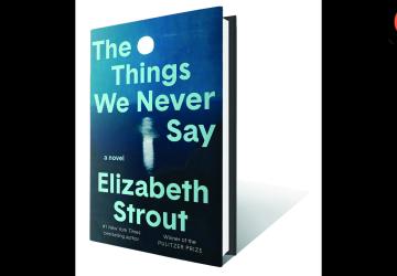 Read an Excerpt from The Things We Never Say by Elizabeth Strout