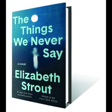Read an Excerpt from The Things We Never Say by Elizabeth Strout