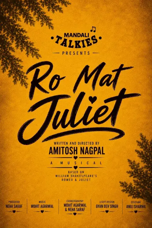 Mandali Talkies Presents RO MAT JULIET at Prithvi Theatre