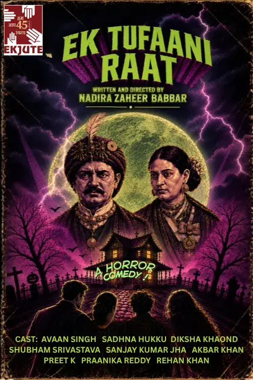 Ekjute Theatre Group Presents EK TUFAANI RAAT at Prithvi Theatre