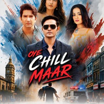 Oye Chill Maar Explores Modern Life Choices Through Comedy
