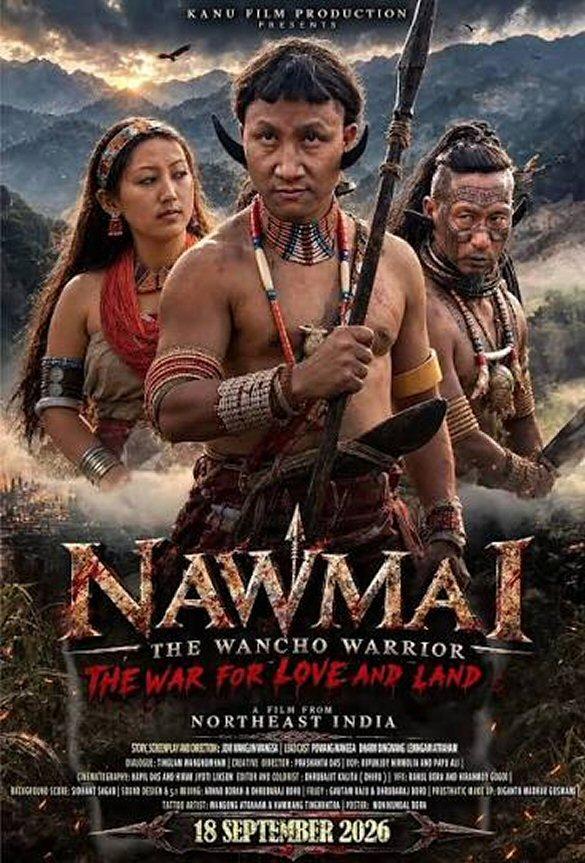 Nawmai: The Wancho Warrior Plot Details Released