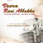 Ank Presents VEERA RANI ABBAKKA The Queen of the Seas at Prithvi Theatre