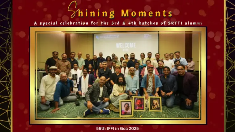 SRFTI and FTII Alumni Unite at IFFI 2025 in Goa